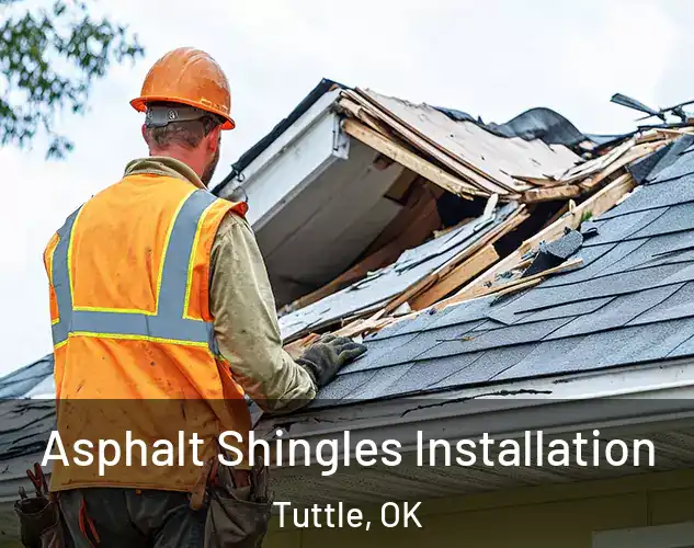 Asphalt Shingles Installation Tuttle, OK