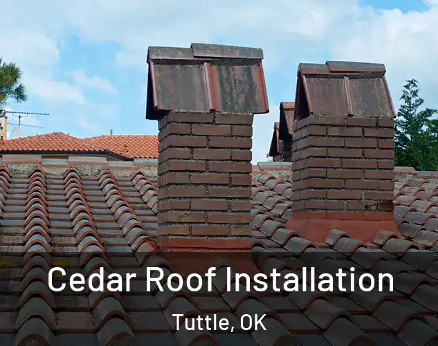  Cedar Roof Installation Tuttle, OK