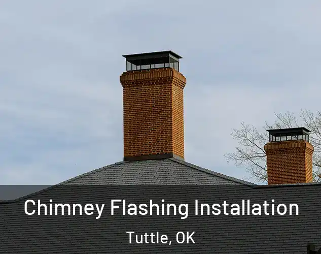  Chimney Flashing Installation Tuttle, OK