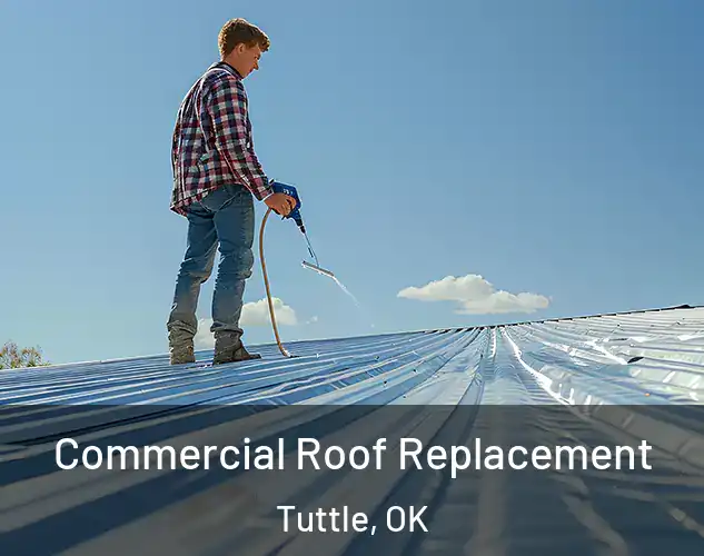  Commercial Roof Replacement Tuttle, OK
