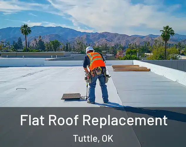  Flat Roof Replacement Tuttle, OK