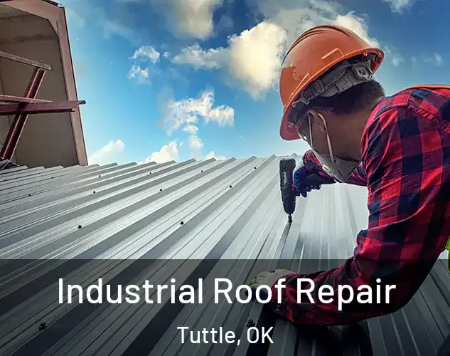  Industrial Roof Repair Tuttle, OK