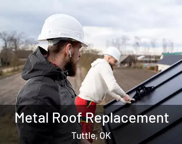  Metal Roof Replacement Tuttle, OK