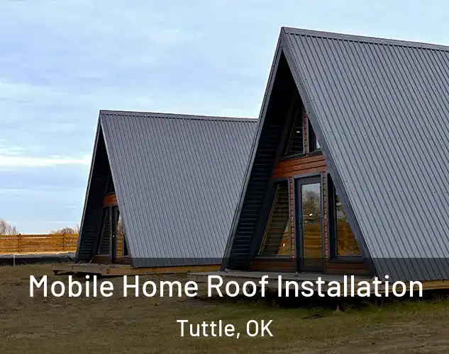  Mobile Home Roof Installation Tuttle, OK