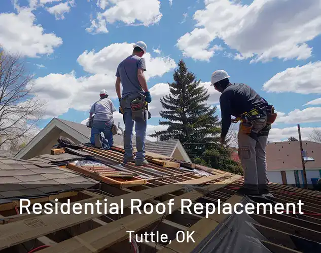  Residential Roof Replacement Tuttle, OK