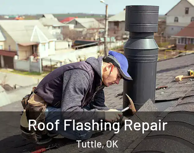  Roof Flashing Repair Tuttle, OK