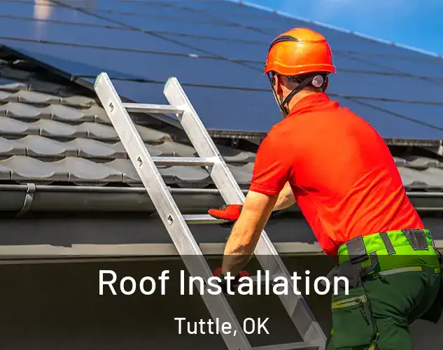  Roof Installation Tuttle, OK