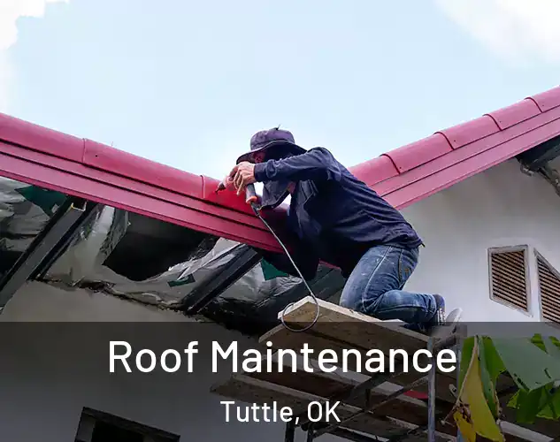  Roof Maintenance Tuttle, OK