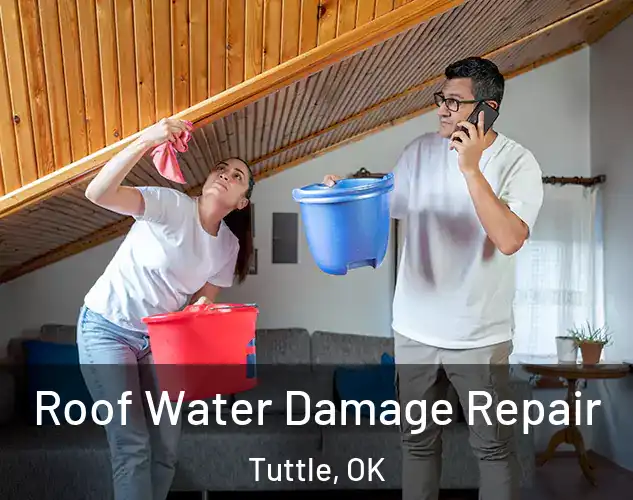  Roof Water Damage Repair Tuttle, OK