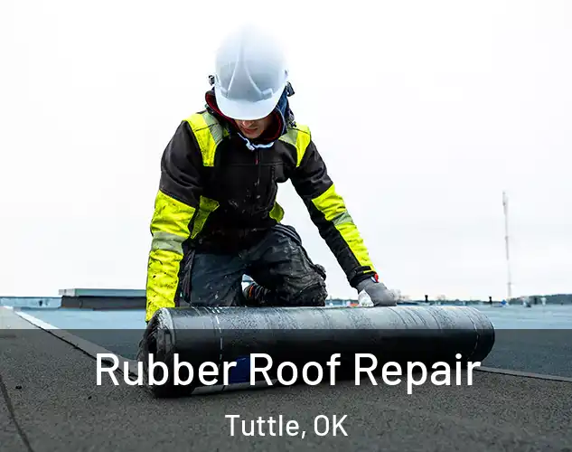  Rubber Roof Repair Tuttle, OK