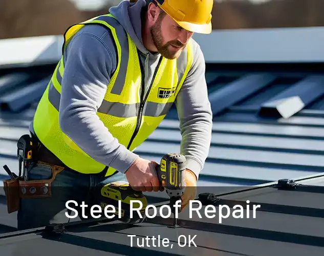  Steel Roof Repair Tuttle, OK